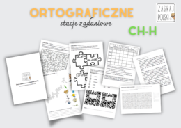 Stacje zadaniowe – ortografia (pisownia ch i h)