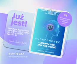 „SUPERPAMIĘĆ  – UCZYMY SIĘ, JAK SIĘ UCZYĆ” - PROGRAM ROZWIJANIA UMIEJĘTNOŚCI UCZENIA SIĘ  DLA UCZNIÓW KLAS IV–VI