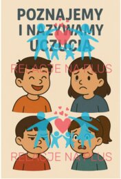 Poznajemy i nazywamy uczucia