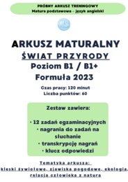 Autorski arkusz maturalny– dział tematyczny: ŚWIAT PRZYRODY- (B1/B1+) | Formuła 2023