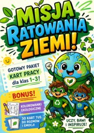MISJA RATOWANIA ŚWIATA,DZIEŃ ZIEMI 1-3