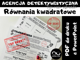 Agencja Detektywistyczna: tajemnicza wskazówka. Równania kwadratowe. Rozwiązywanie równań kwadratowych. Szkoła ponadpodstawowa.