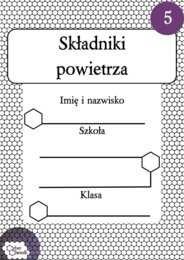 Karty pracy- Klasa 7. Chemia – Zestaw 6 kart pracy do działu 5 "Składniki powietrza"​