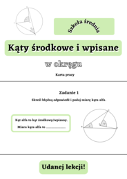 Kąty środkowe i wpisane - szkoła średnia :-)
