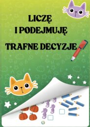 LICZĘ I PODEJMUJE TRAFNE DECYZJE.