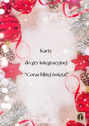 Karty do gry integracyjnej "Coraz bliżej święta!"