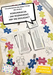 Gra planszowa „Komunikacja – jak rozmawiać, aby się dogadać? Plansza + 45 pytań” dla dzieci 7-9 lat” – pomoc edukacyjna do druku