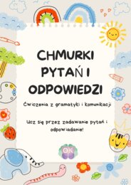 Chmurki pytań i odpowiedzi – ćwiczymy angielski w każdej klasie, angielski dla dzieci, szkoła podstawowa, przedszkole, klasy 1–8, pytania po angielsku, odpowiedzi po angielsku, konwersacje, gramatyka angielska, present simple, present continuous, past si