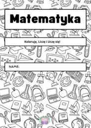 Mały Matematyk – Koloruję, Liczę i Uczę się!