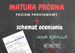 Matura próbna - NOWA FORMUŁA - poziom podstawowy