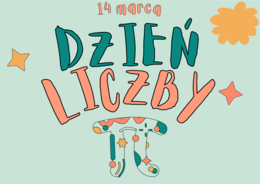 Gazetka szkolna - dzień liczby Pi 14 marca - "Najsłynniejsza liczba świata"