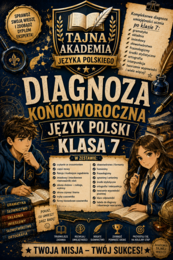 Diagnoza końcoworoczna – język polski klasa 7 | test kompetencji + odpowiedzi + tabela diagnozy