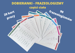 Karty pracy (dobieranki) - frazeologizmy z częściami ciała