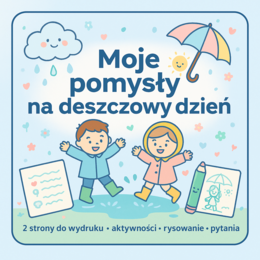 Moje pomysły na deszczowy dzień