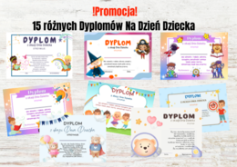15 różnych Dyplomów na Dzień Dziecka - z opcja edycji!