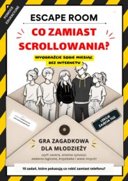 Escape room. Co zamiast scrollowania? Gra zagadkowa dla młodzieży o odkrywaniu aktywności bez telefonu