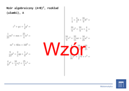 Wzór algebraiczny (A+B)^2, rozkład (ułamki) | matematyka, algebra | 26 kolumn