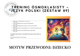 Trening ósmoklasisty – język polski (zestaw 89). Motyw przewodni: DZIECKO. Lektura ,,Mały Książę"