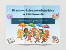 50 zabaw, które pokochają dzieci w deszczowe dni