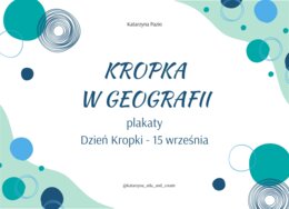 Kropka w geografii - plakaty na Dzień Kropki