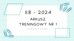 EGZAMIN ÓSMOKLASISTY Z MATEMATYKI 2024 - ARKUSZ NR 1