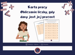 Procenty: Karta pracy | Obliczanie liczby z procentu + Tajemnicza zagadka | Obliczanie liczby, gdy dany jest jej procent