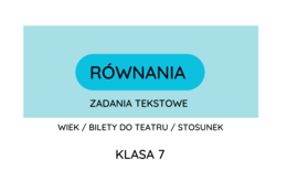 Równania - bardzo fajne zadania tekstowe. Klasa 7 i powtórka przed egzaminem ósmoklasisty :-)