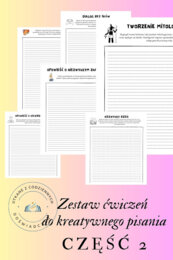 Zestaw ćwiczeń do kreatywnego pisania na lekcje języka polskiego w szkole podstawowej. Część 2