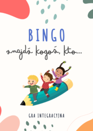 Gra integracyjna "Znajdź kogoś, kto..." - Bingo dla klasy