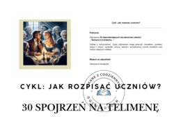 30 spojrzeń na Telimenę.  Cykl: Jak rozpisać uczniów?