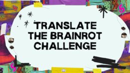 Translate the Brainrot Challenge