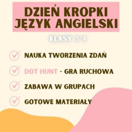 DZIEŃ KROPKI, JĘZYK ANGIELSKI, GRA DLA KLAS 3-4, DOT HUNT - BUILD A SENTENCE