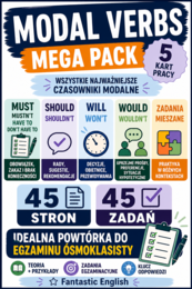 Modal Verbs – Mega Pack | 5 kart pracy | 45 stron | 45 zadań | egzamin ósmoklasisty