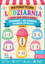 Matematyczna Lodziarnia – dodawanie i odejmowanie ułamków zwykłych | wycinanka matematyczna klasa 4