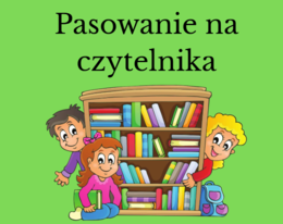 Pasowanie na czytelnika