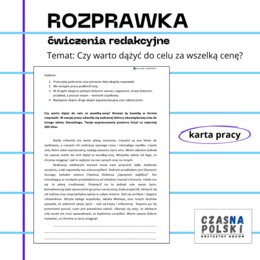 Rozprawka – ćwiczenia redakcyjne (karta pracy)