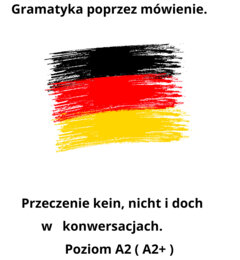 Przeczenie nicht, kein i doch w konwersacjach. Gramatyka poprzez mówienie.