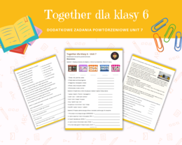 Together 6 Unit 7 Dodatkowe Materiały  Karty Pracy Powtórzenie