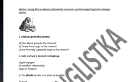 Dobieranie opcji, która najlepiej odpowiada znaczeniu wyróżnionego fragmentu zdania- MATURA