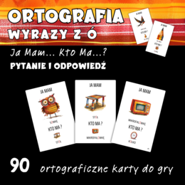 Ja mam ... Kto ma ...? - wyrazy z ó