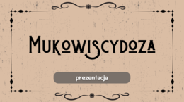 Mukowiscydoza - prezentacja w Power Point
