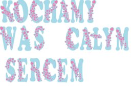 Napis KOCHAMY WAS CAŁYM SERCEM na dzień Babci i Dziadka