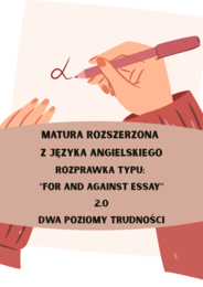 📝🇬🇧 For and Against Essay 2.0 – podwójna moc przygotowania do pisemnej matury! 🇬🇧📝
