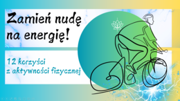Pomysł na godzinę wychowawczą - PRZEZNTACJA na temat aktywności fizycznej wśród dzieci i młodzieży - Zamień nudę na energię