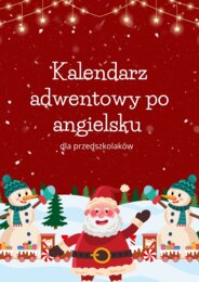 KALENDARZ ADWENTOWY DLA PRZEDSZKOLAKÓW-ANGIELSKI🎅🏼