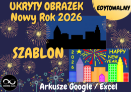 Szablon Nowy Rok 2026. Stwórz własne pytania – z dowolnego przedmiotu. UKRYTY OBRAZEK w Arkuszach Google, Excelu.