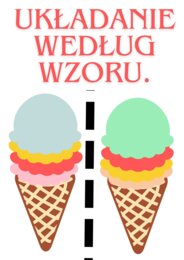 UKŁADANIE WEDŁUG WZORU.