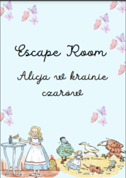 Escape room Alicja w krainie czarów - klasa 3 powtórzenie wiadomości
