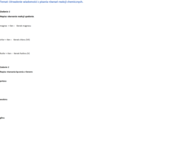 Utrwalenie wiadomości z pisania równań reakcji chemicznych.