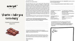 Roald Dahl "Charlie i fabryka czekolady" - czytanie ze zrozumieniem - klasa IV, V